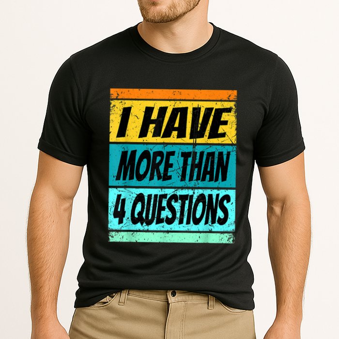 I Have More Than Four Questions Passover Performance Shirt