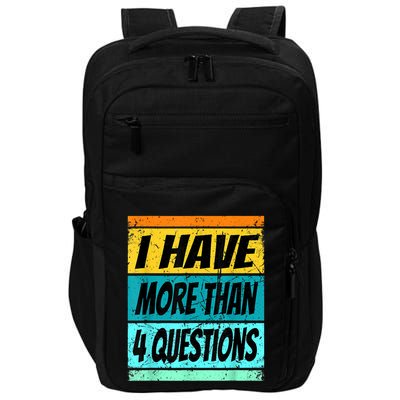 I Have More Than Four Questions Passover Impact Tech Backpack
