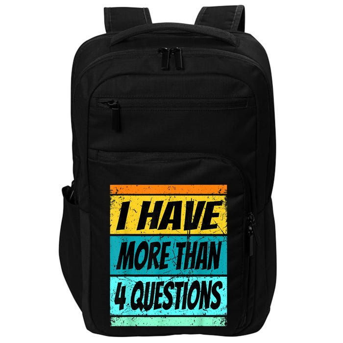 I Have More Than Four Questions Passover Impact Tech Backpack