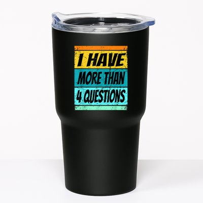 I Have More Than Four Questions Passover Tumbler