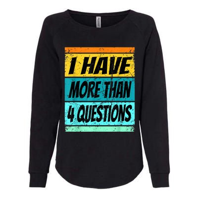 I Have More Than Four Questions Passover Womens California Wash Sweatshirt