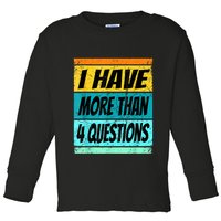 I Have More Than Four Questions Passover Toddler Long Sleeve Shirt