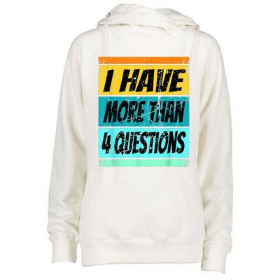 I Have More Than Four Questions Passover Womens Funnel Neck Pullover Hood