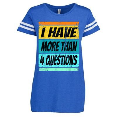 I Have More Than Four Questions Passover Enza Ladies Jersey Football T-Shirt