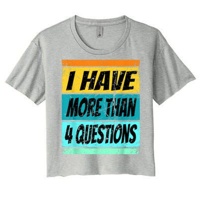 I Have More Than Four Questions Passover Women's Crop Top Tee