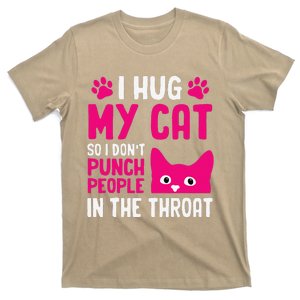 I Hug My Cat So I DonT Punch People In The Throat Valentine T-Shirt