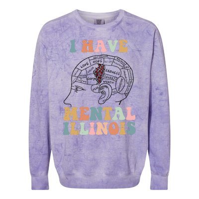 I Have Mental Illinois Mental Health Gift Trending Idea Colorblast Crewneck Sweatshirt