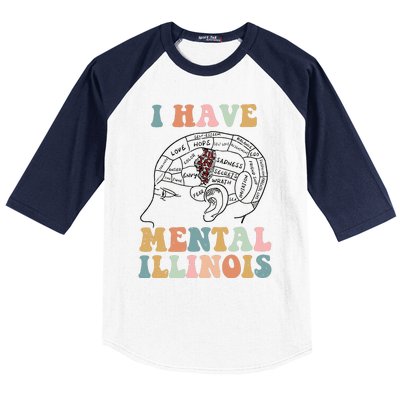 I Have Mental Illinois Mental Health Gift Trending Idea Baseball Sleeve Shirt