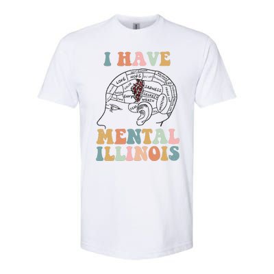 I Have Mental Illinois Mental Health Gift Trending Idea Softstyle CVC T-Shirt