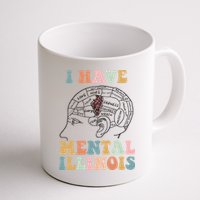 I Have Mental Illinois Mental Health Gift Trending Idea Mug