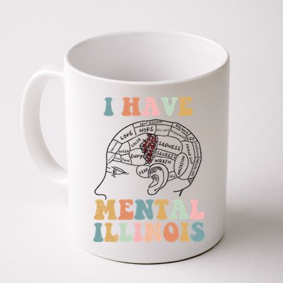 I Have Mental Illinois Mental Health Gift Trending Idea Mug