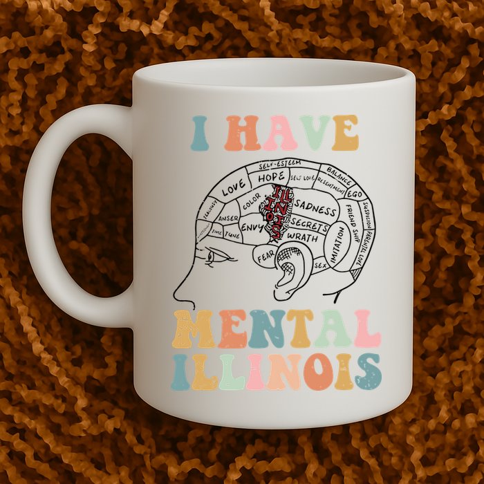 I Have Mental Illinois Mental Health Gift Trending Idea Mug