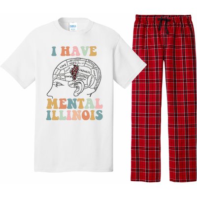 I Have Mental Illinois Mental Health Gift Trending Idea Pajama Set