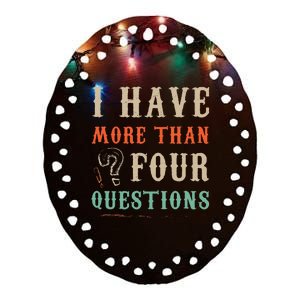 I Have More Than Four Questions Passover Ceramic Oval Ornament