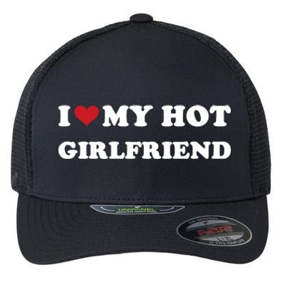 I Heart My Hot Girlfriend Flexfit Unipanel Trucker Cap