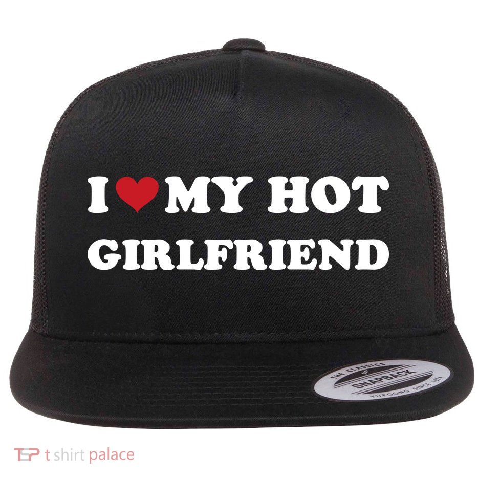 I Heart My Hot Girlfriend Flatbill Hat