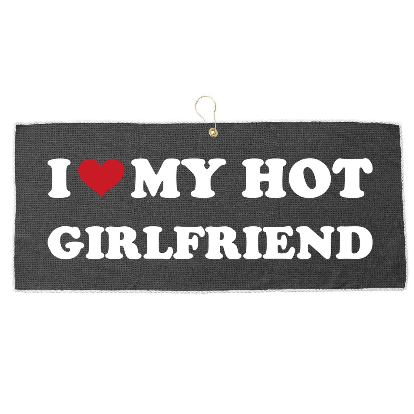 I Heart My Hot Girlfriend Large Microfiber Waffle Golf Towel