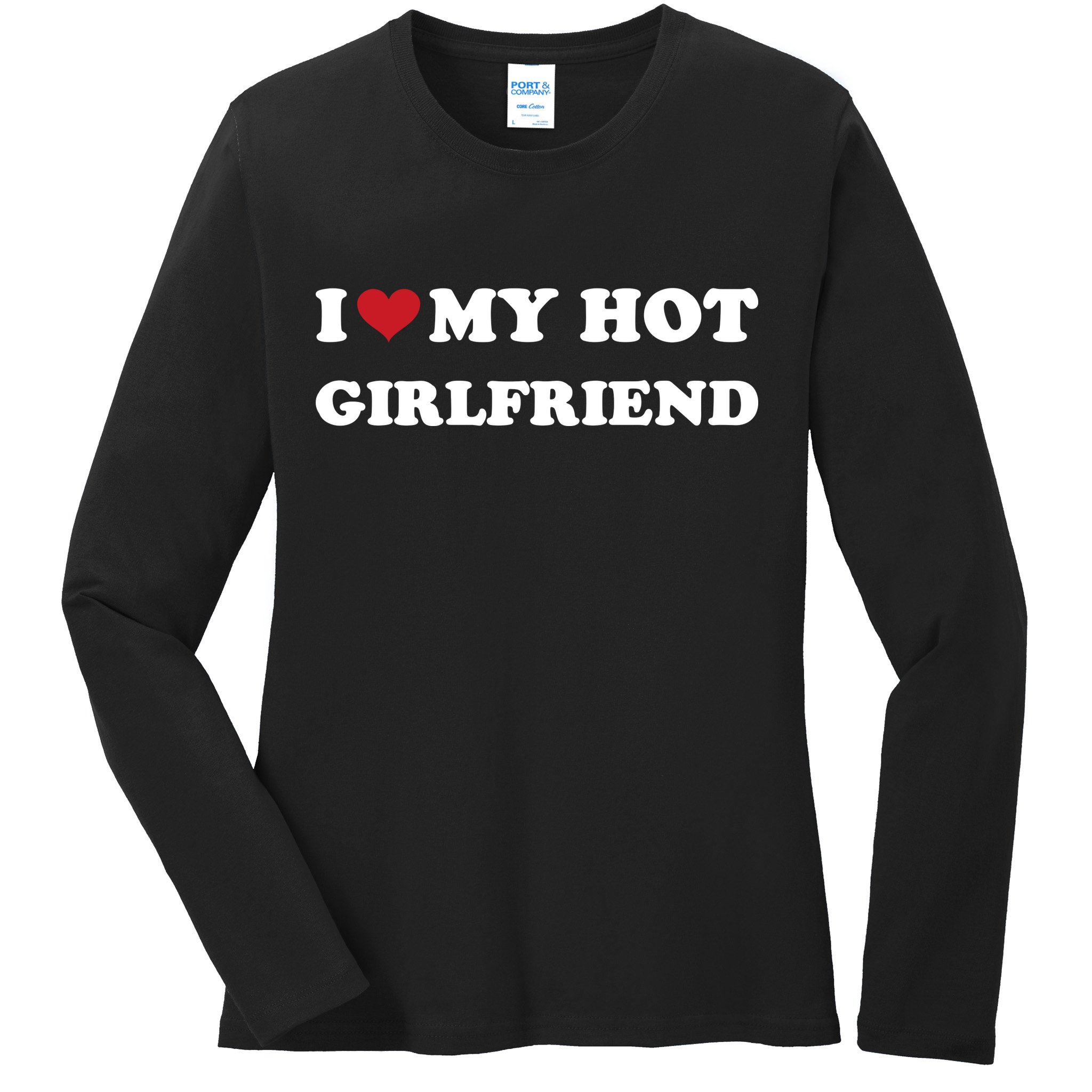 I Heart My Hot Girlfriend Ladies Long Sleeve Shirt