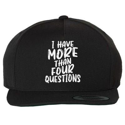 I Have More Than Four Questions Happy Passover Wool Snapback Cap