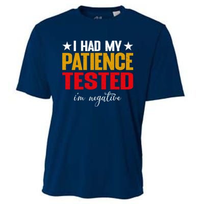 I Had My Patience Tested I'm Negative Sign Impatient People Cooling Performance Crew T-Shirt