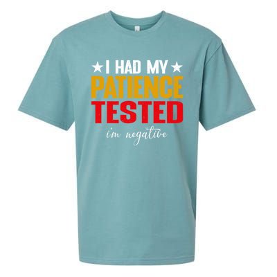 I Had My Patience Tested I'm Negative Sign Impatient People Sueded Cloud Jersey T-Shirt