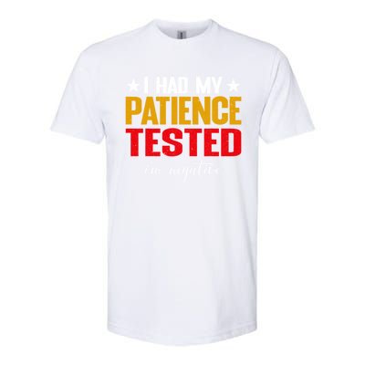 I Had My Patience Tested I'm Negative Sign Impatient People Softstyle CVC T-Shirt