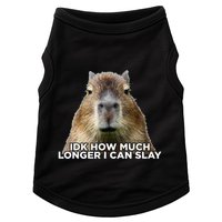 Idk How Much Longer I Can Slay Capybara Sarcastic Dank Meme Doggie Tank