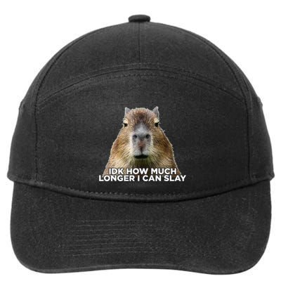 Idk How Much Longer I Can Slay Capybara Sarcastic Dank Meme 7-Panel Snapback Hat
