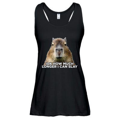 Idk How Much Longer I Can Slay Capybara Sarcastic Dank Meme Ladies Essential Flowy Tank