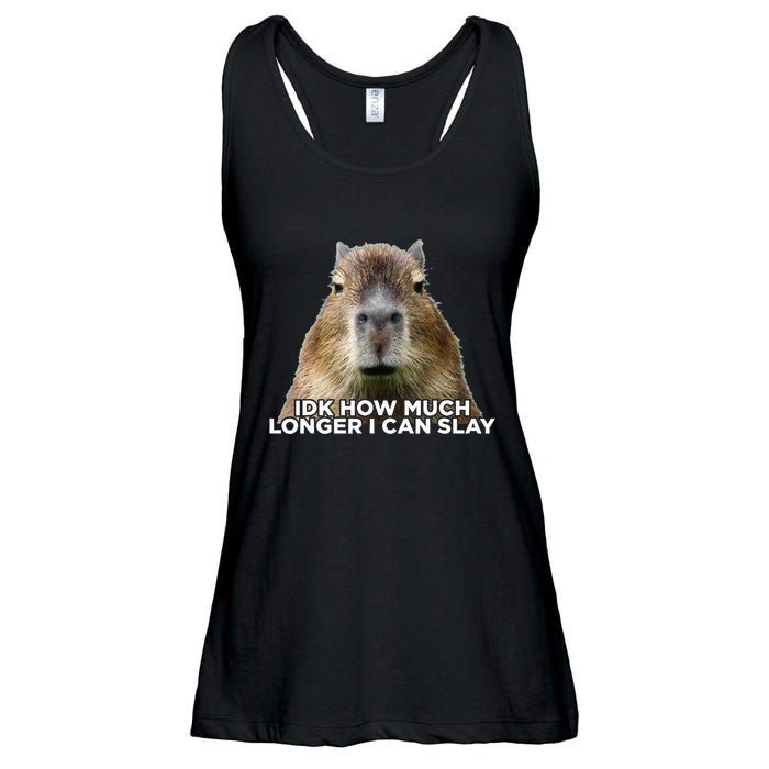 Idk How Much Longer I Can Slay Capybara Sarcastic Dank Meme Ladies Essential Flowy Tank
