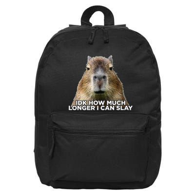 Idk How Much Longer I Can Slay Capybara Sarcastic Dank Meme 16 in Basic Backpack