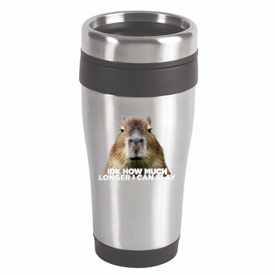 Idk How Much Longer I Can Slay Capybara Sarcastic Dank Meme 16oz Travel Tumbler