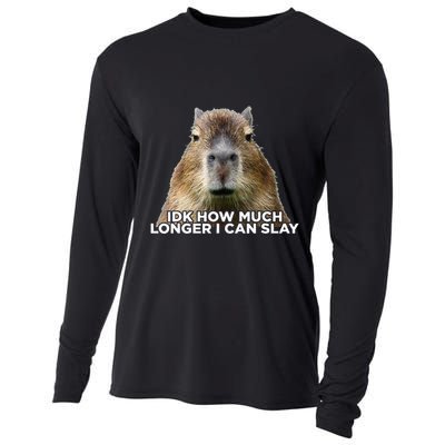 Idk How Much Longer I Can Slay Capybara Sarcastic Dank Meme Cooling Performance Long Sleeve Crew