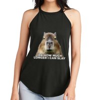 Idk How Much Longer I Can Slay Capybara Sarcastic Dank Meme Women's Perfect Tri Rocker Tank