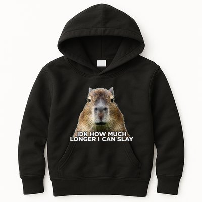 Idk How Much Longer I Can Slay Capybara Sarcastic Dank Meme Kids Hoodie