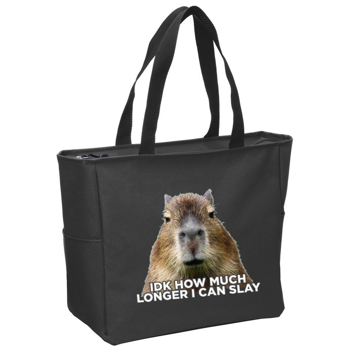 Idk How Much Longer I Can Slay Capybara Sarcastic Dank Meme Zip Tote Bag