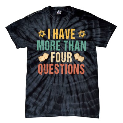 I Have More Than Four Questions Happy Passover Decorations Passover Family Tie-Dye T-Shirt