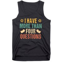 I Have More Than Four Questions Happy Passover Decorations Passover Family Tank Top