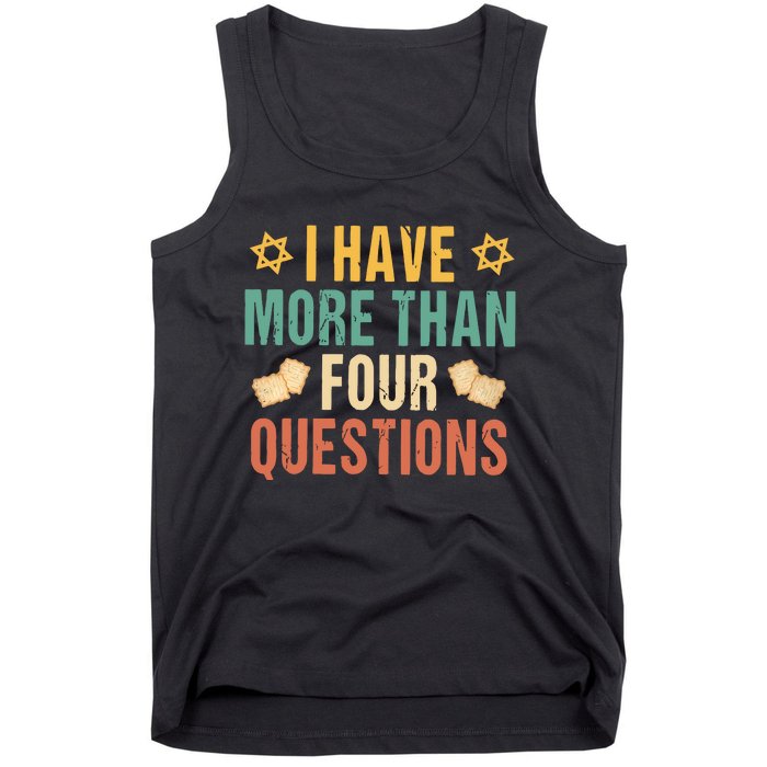 I Have More Than Four Questions Happy Passover Decorations Passover Family Tank Top