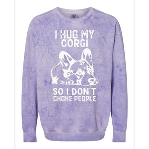 I Hug My Corgi So I Dont Choke People Colorblast Crewneck Sweatshirt