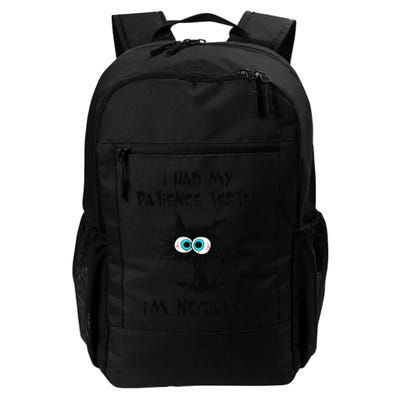 I Had My Patience Tested I'm Negative Cat Funny sarcasm Daily Commute Backpack