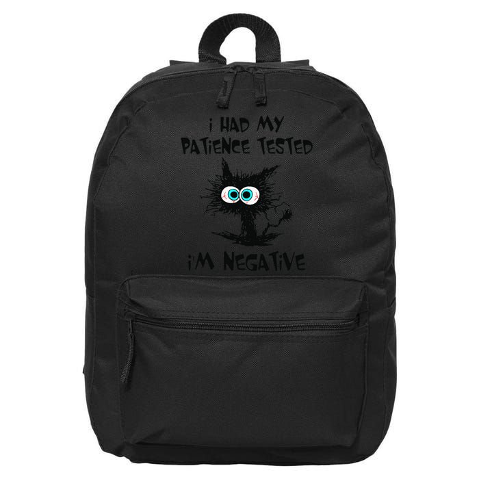 I Had My Patience Tested I'm Negative Cat Funny sarcasm 16 in Basic Backpack