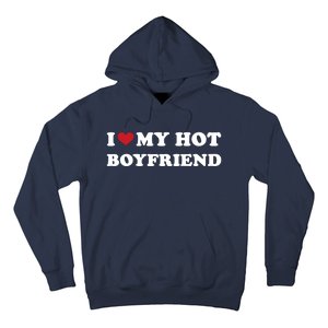 I Heart My Hot Boyfriend Hoodie