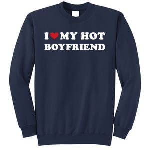 I Heart My Hot Boyfriend Sweatshirt