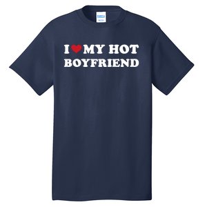 I Heart My Hot Boyfriend Tall T-Shirt