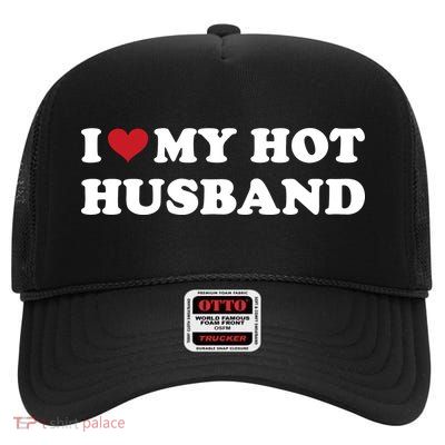 I Heart My Hot Husband High Crown Mesh Back Trucker Hat