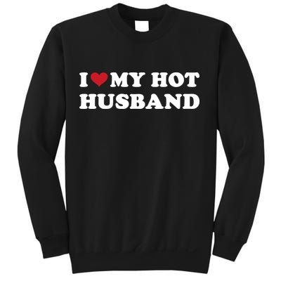 I Heart My Hot Husband Sweatshirt