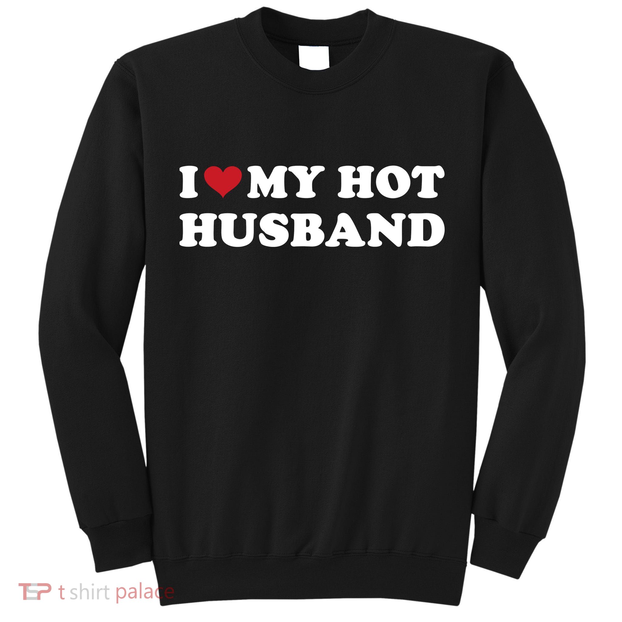 I Heart My Hot Husband Tall Sweatshirt