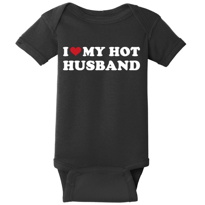 I Heart My Hot Husband Baby Bodysuit