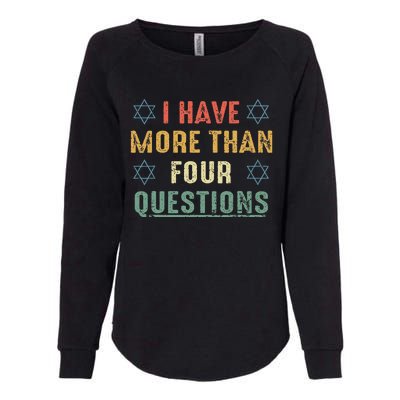 I Have More Than Four Questions Funny Passover Seder Womens California Wash Sweatshirt